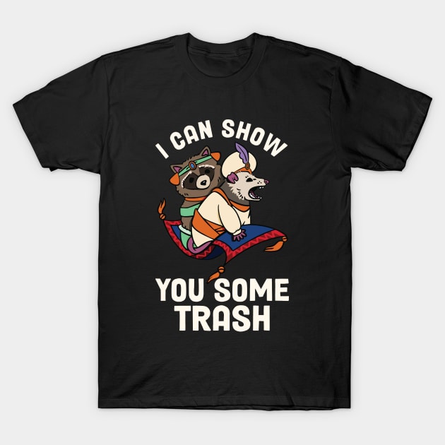 I Can Show You Some Trash T-Shirt by kangaroo Studio